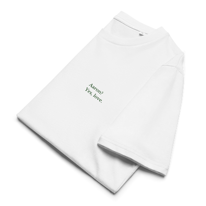 Yes, love? - t-shirt
