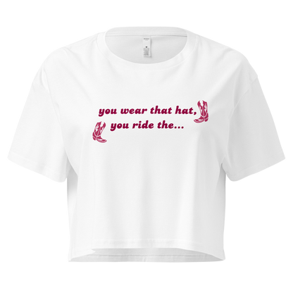 you wear that hat - crop top